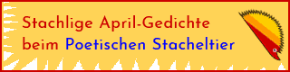 Link: April-Gedichte beim Poetischen Stacheltier