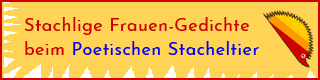 Link: Frauen-Gedichte beim Poetischen Stacheltier