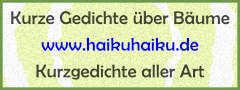 Link: Kurze Baum-Gedichte bei HaikuHaiku