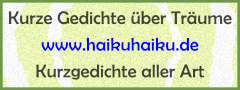 Link: Kurze Gedichte ber Trume bei HaikuHaiku