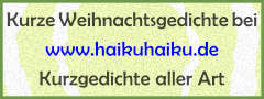 Zu HaikuHaiku: Kurze Weihnachtsgedichte aller Art