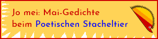 Link: Mai-Gedichte beim Poetischen Stacheltier