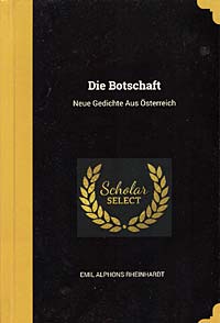 Die Botschaft. Neue Gedichte aus sterreich