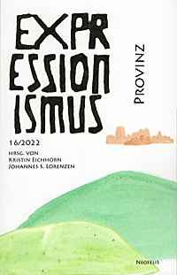 Expressionismus 16/2022: Provinz
