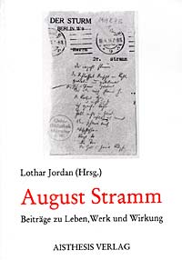 August Stramm. Beitrge zu Leben, Werk und Wirkung