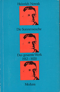 Die Sonnenseuche. Das gesamte Werk 1912 - 1920