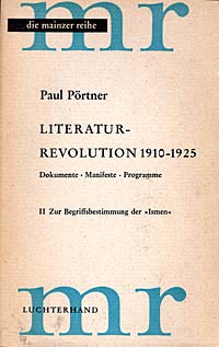 Paul Prtner (Hrsg.): Literatur-Revolution 1910-1925. Dokumente, Manifeste, Programme