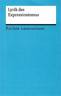 Lyrik des Expressionismus. Lektreschlssel