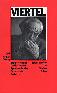 Berthold Viertel: Da ich in dieser Sprache schreibe. Gesammelte Gedichte