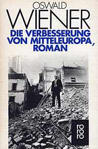 Oswald Wiener: Die Verbesserung von Mitteleuropa